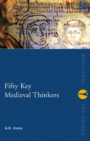 Fifty Key Medieval Thinkers (Fifty Key Thinkers)