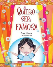 Quiero Ser Famosa (Spanish Edition)