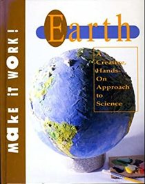 Earth: A Creative, Hands-On Approach to Science