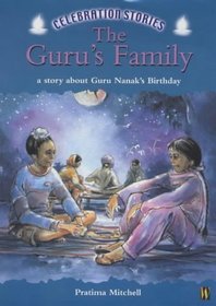 The Guru's Family: A Story About Guru Nanak's Birthday (Celebration Stories)