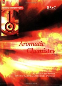 Aromatic Chemistry (Tutorial Chemistry Texts)