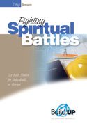 Fighting Spiritual Battles (Build Up to Spiritual Maturity)
