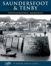 Francis Frith's Tenby and Saundersfoot (Photographic Memories)