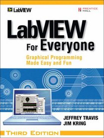 LabVIEW for Everyone: Graphical Programming Made Easy and Fun (3rd Edition) (National Instruments Virtual Instrumentation Series)
