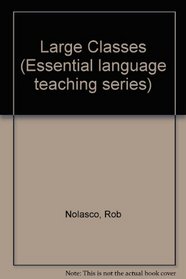 Large Classes (Essential language teaching series)