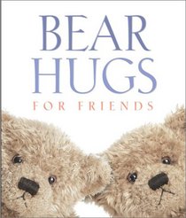 Bear Hugs for Friends (MINIATURE EDITION)
