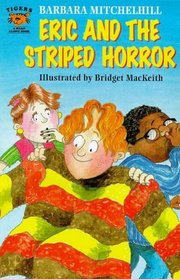 Eric and the Striped Horror (Tigers - Read Alone Fiction)