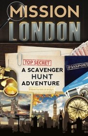 Mission London: A Scavenger Hunt Adventure (For Kids)