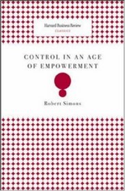 Control in an Age of Empowerment (Harvard Business Review Classics)