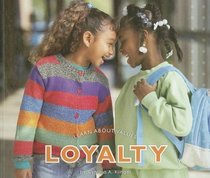 Loyalty (Learn About Values)