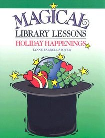 Magical Library Lessons: Holiday Happenings: Grade 4-8