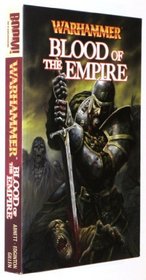 WARHAMMER: BLOOD OF THE EMPIRE (Forge of War, Condemned By Fire, Crown of Destruction) (Warhammer)