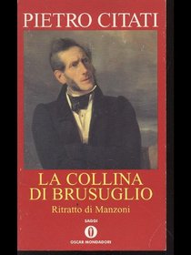 La collina di Brusuglio: Ritratto di Manzoni (Oscar saggi) (Italian Edition)