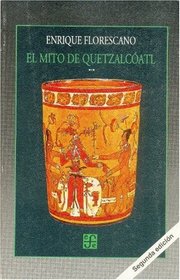 El Mito De Quetzalcoatl (Literatura)