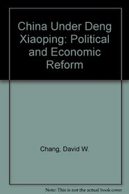China Under Deng Xiaoping: Political and Economic Reform
