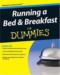 Running a Bed & Breakfast For Dummies (For Dummies (Business & Personal Finance))