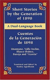 Short Stories by the Generation of 1898/Cuentos de la Generacion de 1898: A Dual-Language Book (Dual-Language Books)