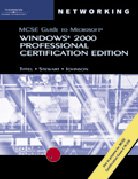 70-210: MCSE Guide to Microsoft Windows 2000 Professional, Certification Edition
