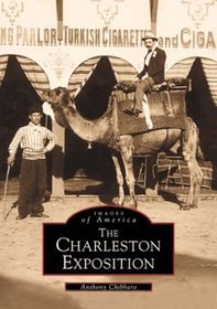 The Charleston Exposition (Images of America: South Carolina) (Images of America)