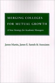 Merging Colleges for Mutual Growth: A New Strategy for Academic Managers