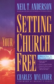 Setting Your Church Free: A Biblical Plan to Help Your Church
