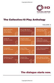 The Collective:10 Play Anthology, Volume 2: 12 original short plays