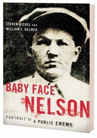 Baby Face Nelson: Portrait of a Public Enemy