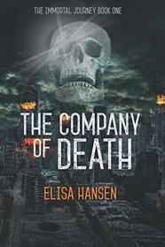 The Company of Death (The Immortal Journey)