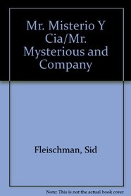 Mr. Misterio Y Cia/Mr. Mysterious and Company (Spanish Edition)