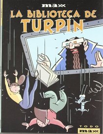 La biblioteca de Turpin/ Turpin's Library (Todo Max) (Spanish Edition)
