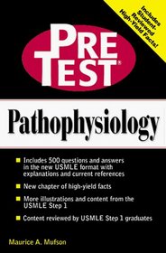 Pathophysiology: PreTest Self-Assessment  Review (Pretest Basic Science Series)