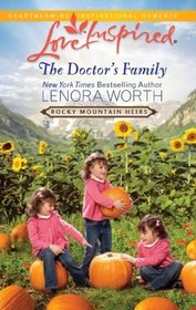 The Doctor's Family (Rocky Mountain Heirs, Bk 3) (Love Inspired, No 656)