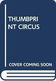 Thumbprint Circus