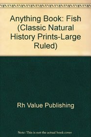 Anything Book: National Hst Fsh (Classic Natural History Prints-Large Ruled)