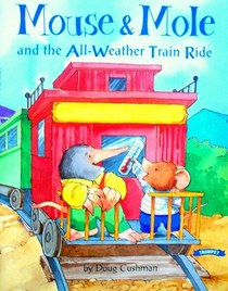 Mouse & Mole And The All Weather Train Ride