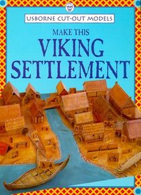 Make This Viking Settlement (Usborne Cut Out Models)