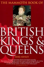The Mammoth Book of British Kings  Queens (Mammoth Book of)