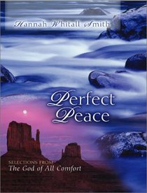 Perfect Peace: Selections from the God of All Comfort