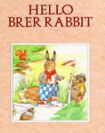 Hello Brer Rabbit (Brer Rabbit's Adventures)