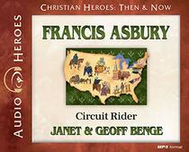 Francis Asbury: Circuit Rider (Christian Heroes: Then & Now) (Audio MP3 CD) (Unabridged)