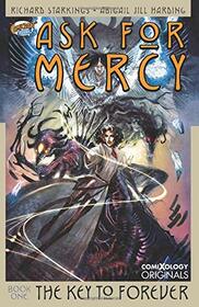Ask For Mercy Book One: The Key to Forever