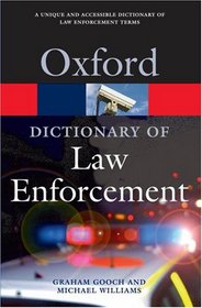 A Dictionary of Law Enforcement (Oxford Paperback Reference)
