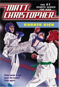 Karate Kick (Matt Christopher Sports Fiction)