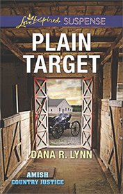 Plain Target (Amish Country Justice, Bk 1) (Love Inspired Suspense, No 601)