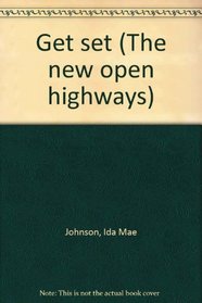 Get set (The new open highways)