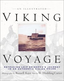 An Illustrated Viking Voyage : Retracing Leif Erikssons Journey In An Authentic Viking Knarr