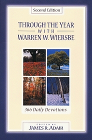 Through the Year With Warren W. Wiersbe: 366 Daily Devotions