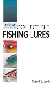 Collectible Fishing Lures (Warman's Companion)