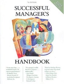 Successful Manager's Handbook: Develop Yourself, Coach Others