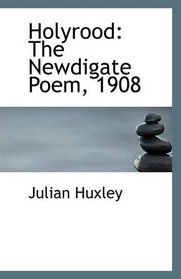 Holyrood: The Newdigate Poem, 1908